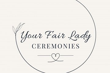 Your Fair Lady Ceremonies