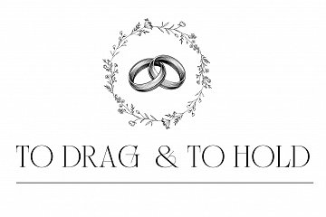 To Drag & To Hold Ceremonies