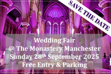 The Monastery Manchester Wedding Fair (28th September) - 28th September 2025
