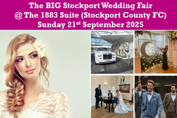 The BIG Stockport Wedding Fair (21st September) - 21st September 2025