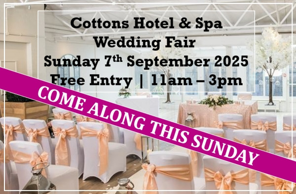Cottons Hotel and Spa Wedding Fair (7th September) - 7th September 2025