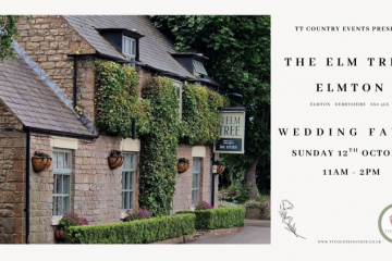 Barlborough Hall Wedding Fayre RELOCATED THE ELM TREE ELMTON - 12th October 2025