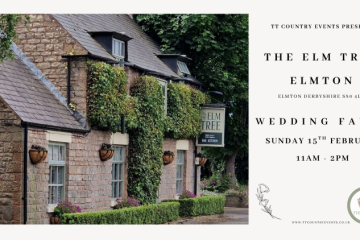Barlborough Hall Wedding Fayre RELOCATED THE ELM TREE ELMTON - 15th February 2026