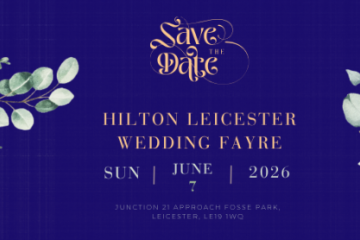 Hilton Leicester Wedding Fayre - 7th June 2026