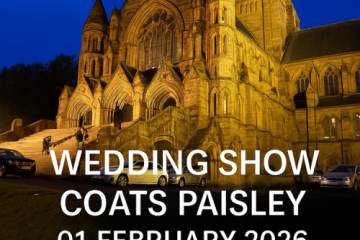 Coats Paisley Wedding  Show  - 1st February 2026