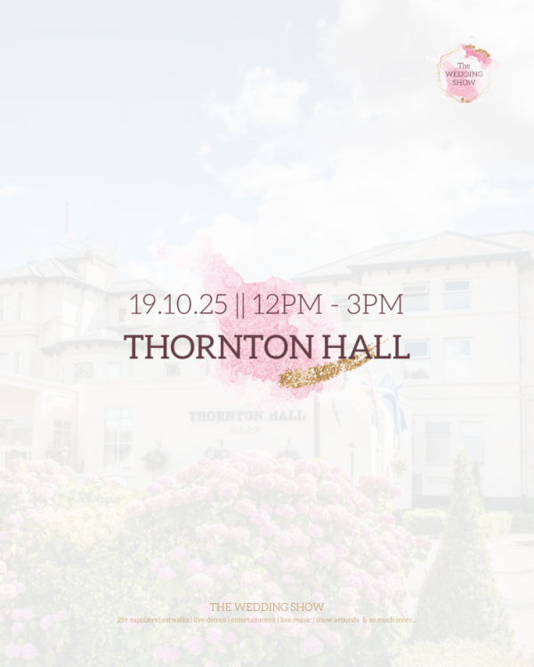 The Thornton Hall Wedding Show - 19th October 2025