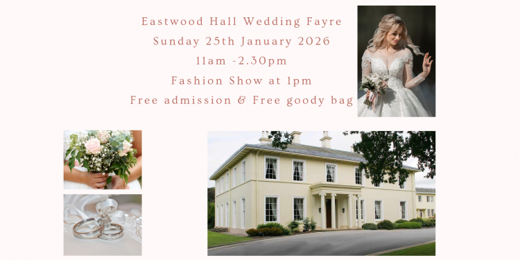 Eastwood Hall Wedding Fayre - 25th January 2026
