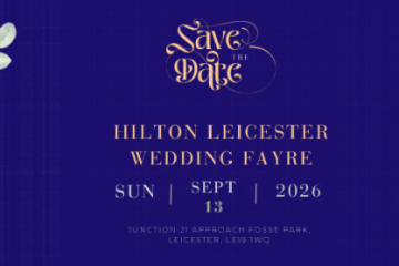 Hilton Leicester Wedding Fayre - 13th September 2026