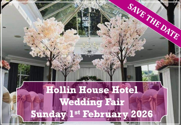 Hollin House Hotel Wedding Fair (1st February) - 1st February 2026