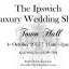 The Ipswich Luxury Wedding Show  - 4th October 2015