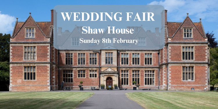 Shaw House Wedding Fair - 8th February 2026