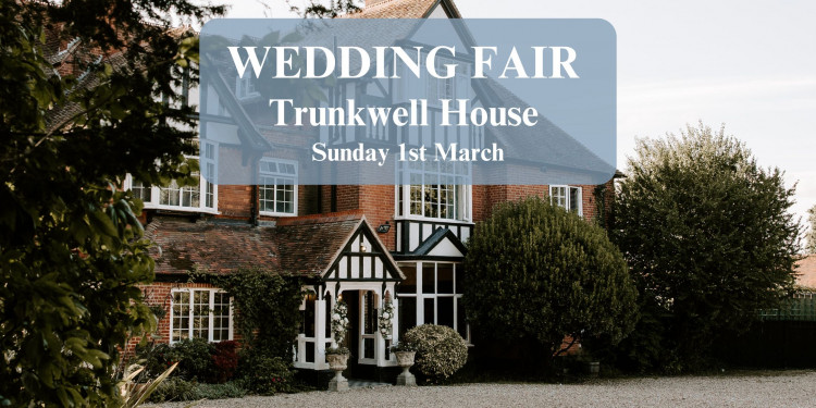 Trunkwell House Hotel  Wedding Fair - 1st March 2026