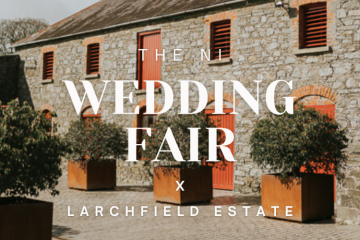 The NI Wedding Fair x Larchfield Estate 2026 - 25th January 2026