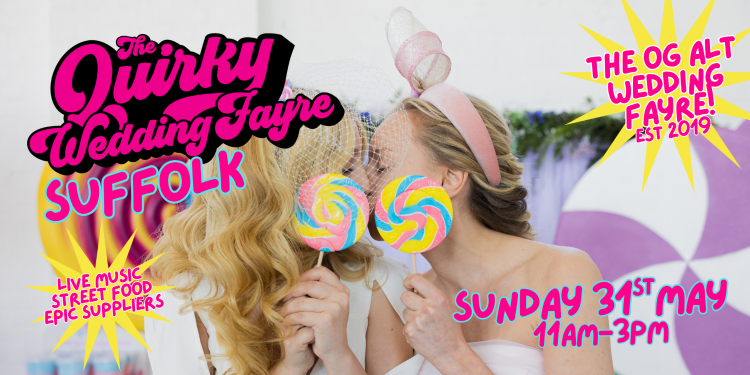 The Quirky Wedding Fayre SUFFOLK - 31st May 2026