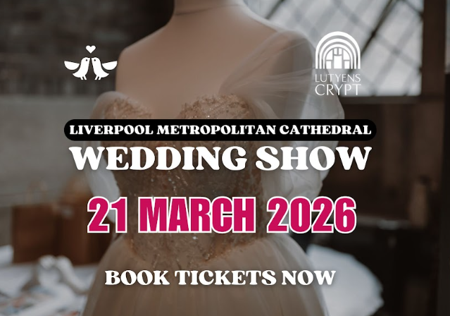 Liverpool Metropolitan Cathedral Wedding Show  - 21st March 2026