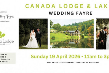 Canada Lodge & Lake Wedding Fayre - 19th April 2026