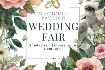 Weymouth Pavilion Wedding Fair - 18th January 2026