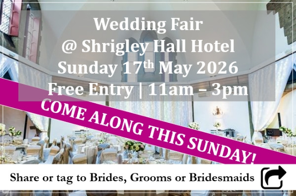 Shrigley Hall Hotel Cheshire Wedding Fair (17th May) - 17th May 2026