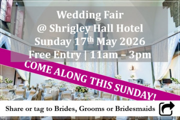 Shrigley Hall Hotel Cheshire Wedding Fair (17th May) - 17th May 2026