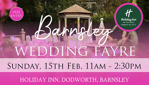 Barnsley Wedding Fayre - 15th February 2026