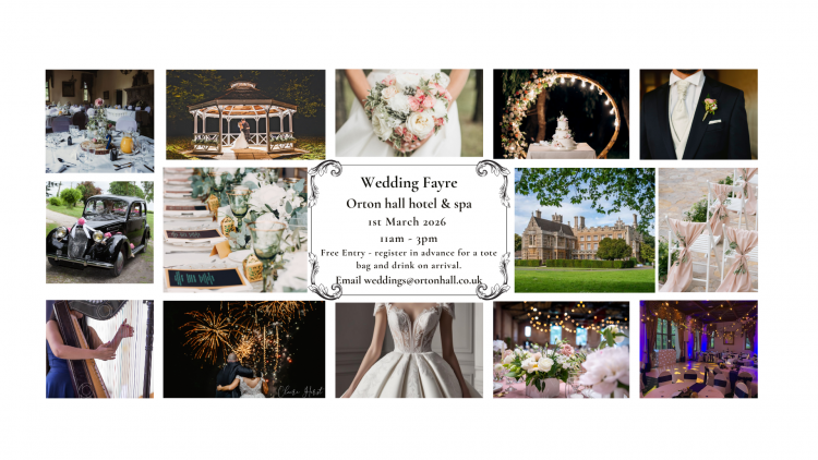 Orton Hall Hotel and Spa - Wedding Fayre - 1st March 2026
