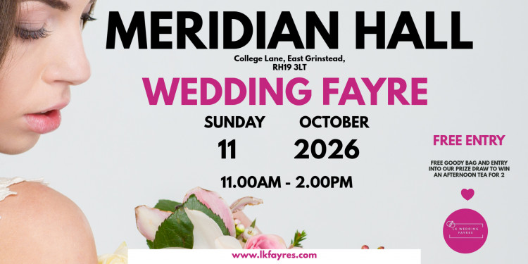 LK Wedding Fayre Meridian Hall East Grinstead - 11th October 2026