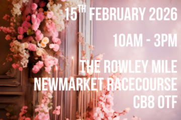 The Newmarket Wedding Show - 15th February 2026