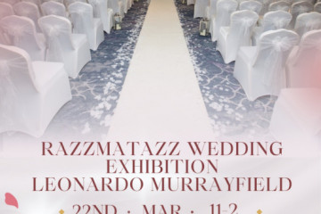 Razzmatazz Wedding Exhibition - Leonardo Murrayfield - 22nd March 2026