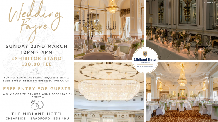 Midland Hotel Bradford Traditional Wedding Fayre  - 22nd March 2026
