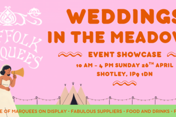 Suffolk Marquees Wedding Showcase 2026 - 26th April 2026