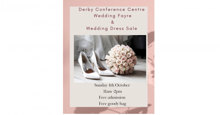 The Derby Conference Centre Wedding Fayre and Wedding Dress - 4th October 2026