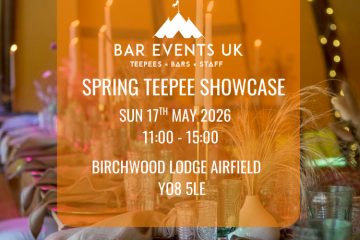 Birchwood Lodge Airfield Spring Teepee Showcase - 17th May 2026