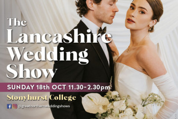 THE LANCASHIRE WEDDING SHOW - 18th October 2026