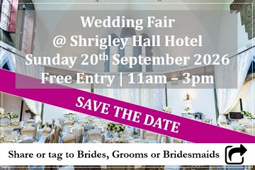 Shrigley Hall Hotel Cheshire Wedding Fair (20th September) - 20th September 2026