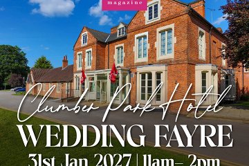 Clumber Park Hotel Wedding Fayre - 31st January 2027
