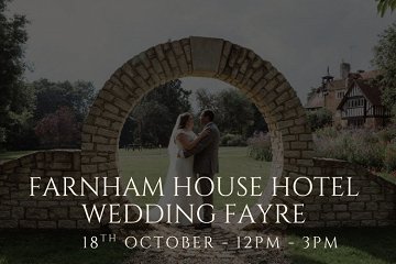 Farnham House Hotel Wedding Fayre - 18th October 2026