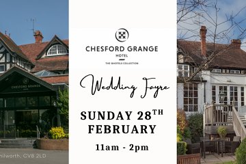 Chesford Grange Hotel Wedding Fayre - 28th February 2027