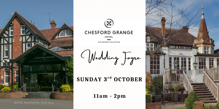 Chesford Grange Hotel Wedding Fayre - 3rd October 2027