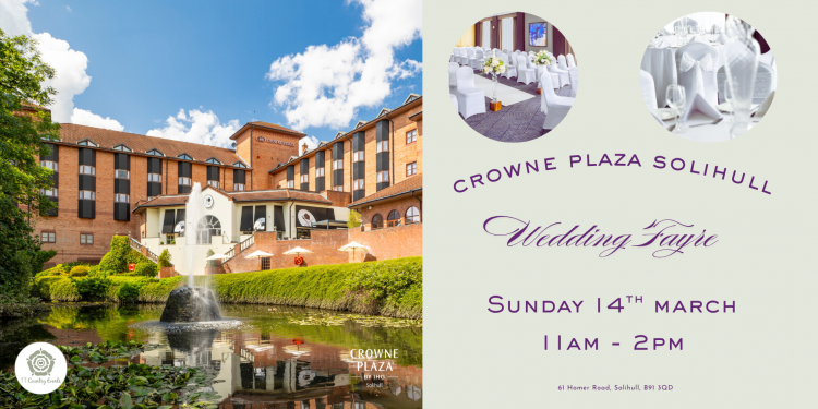 Crowne Plaza Solihull Wedding Fayre - 14th March 2027