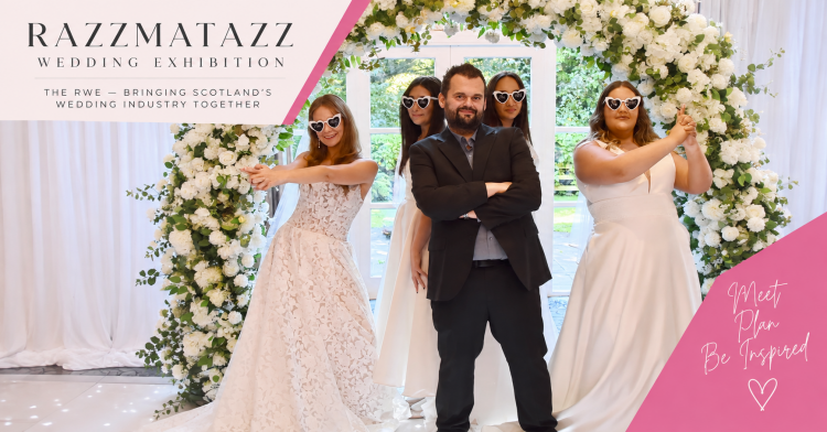 Razzmatazz Wedding Exhibition – Edinburgh Wedding Fair - 21st February 2027