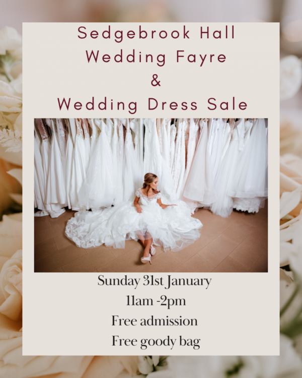 Sedgebrook Hall Wedding Fayre & Wedding Dress Sale - 31st January 2027