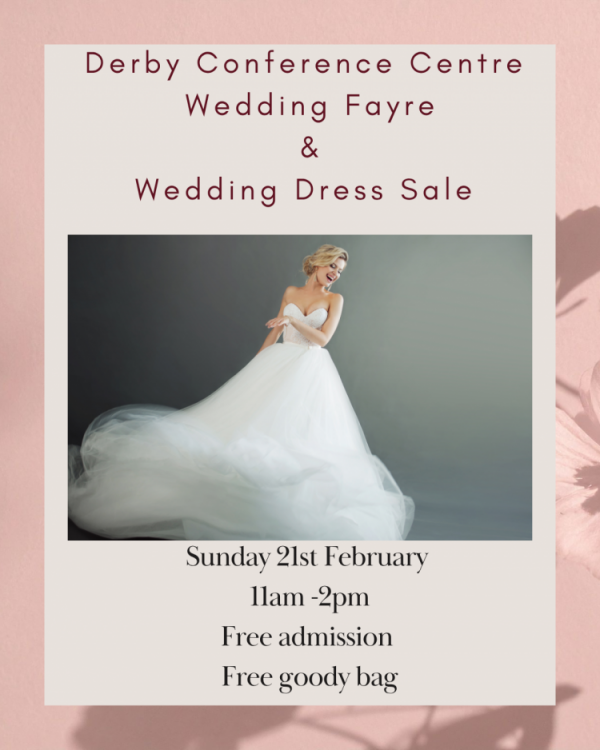 The Derby Conference Centre Wedding Fayre and Wedding Dress - 21st February 2027