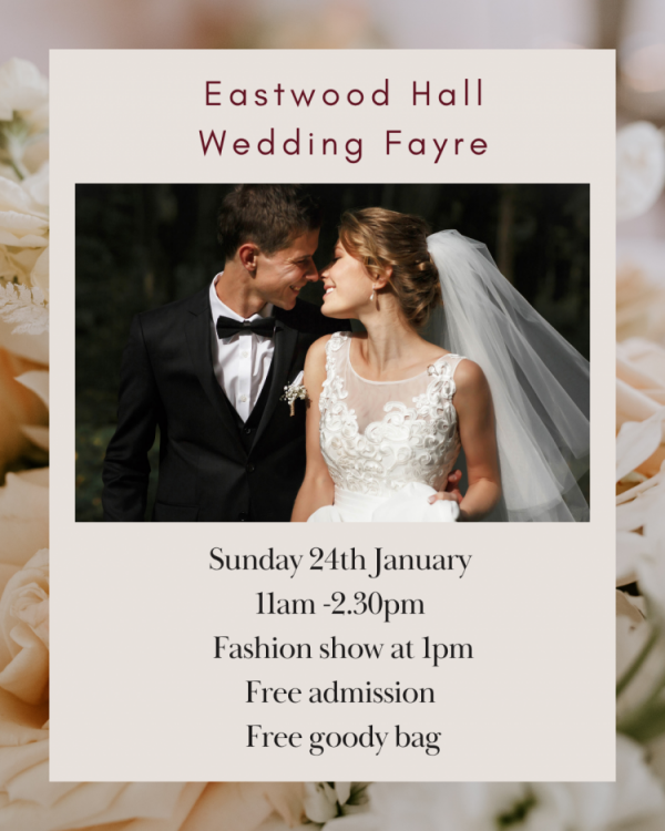 Eastwood Hall Wedding Fayre - 24th January 2027