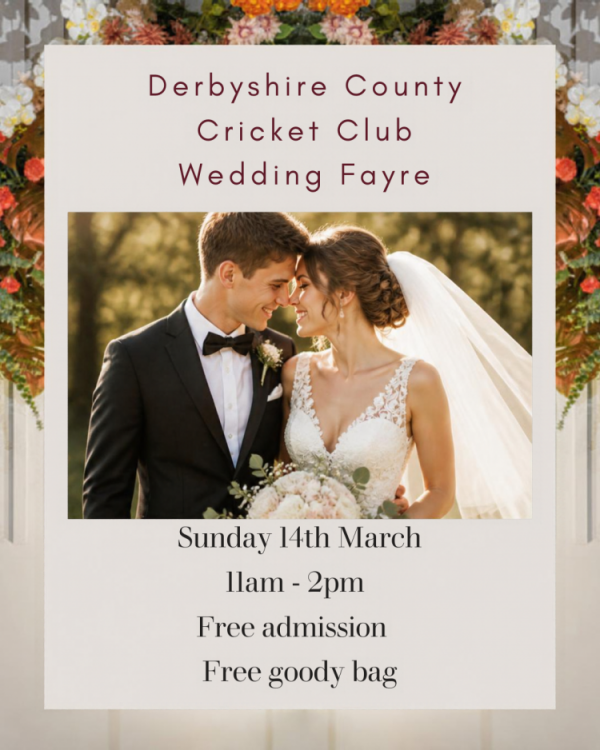 Derbyshire County Cricket Club Wedding Fayre  - 14th March 2027