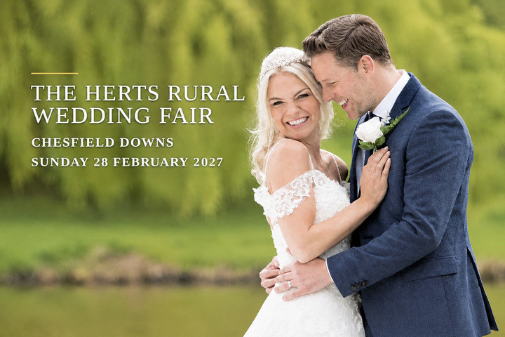 The Herts Rural Wedding Fair, Chesfield Downs nr Hitchin - 28th February 2027