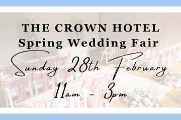 The Crown Hotel Spring Wedding Fair  - 28th February 2027