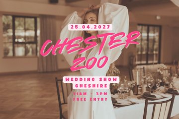 Chester Zoo Wedding Show - 25th April 2027