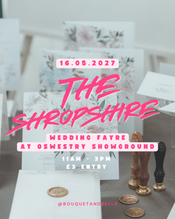 The Shropshire Wedding Show at Oswestry Showground - 16th May 2027